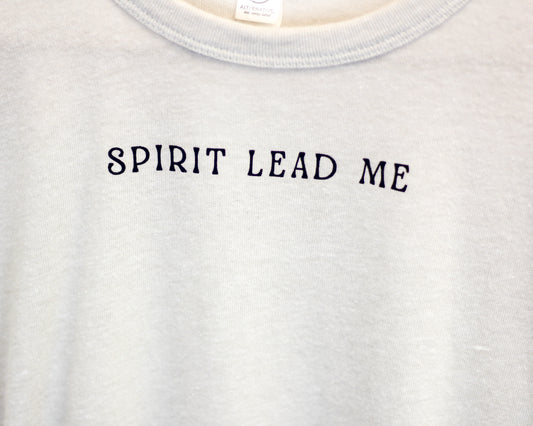 “Spirit Lead Me” Tee