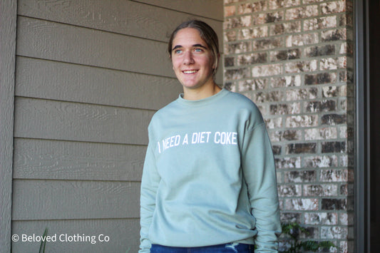 "I Need a Diet Coke" Crewneck