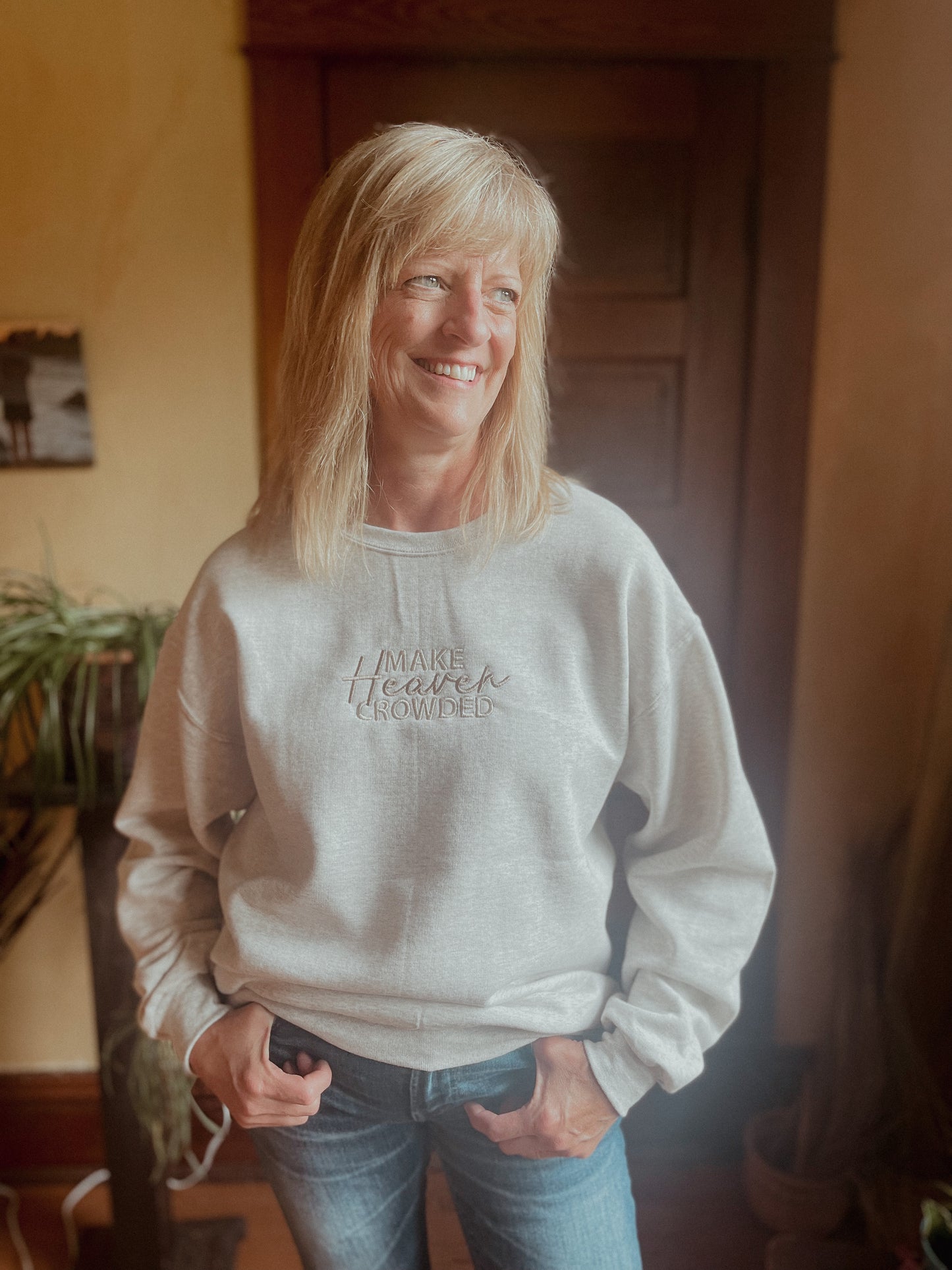 "Make Heaven Crowded"  Embroidered Crewneck