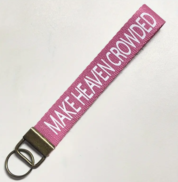 Make Heaven Crowded Wristlet Keychain