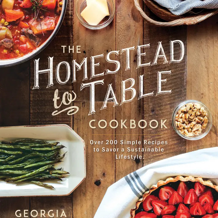 The Homestead to Table Cookbook