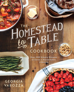 The Homestead-to-Table Cookbook, Book - Cookbook